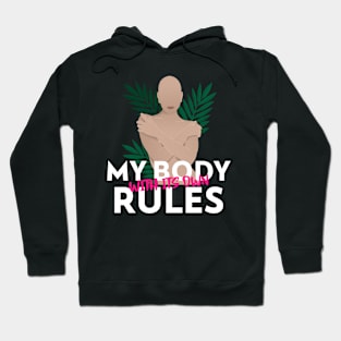 My Body with its own Rules Hoodie